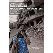 Landeman's Public Health Management of Disasters: The Practice Guide