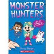 How to Impress a Sea Monster (Monster Hunters #3)