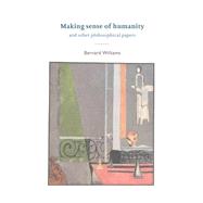 Making Sense of Humanity: And Other Philosophical Papers 1982â€“1993