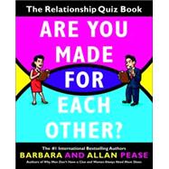 Are You Made for Each Other? The Relationship Quiz Book