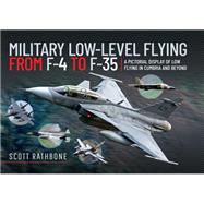 Military Low-Level Flying From F-4 Phantom to F-35 Lightning II