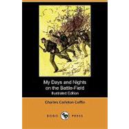 My Days and Nights on the Battle-field