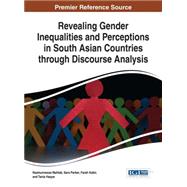 Revealing Gender Inequalities and Perceptions in South Asian Countries Through Discourse Analysis