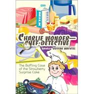 Charlie Wonder--chef-detective