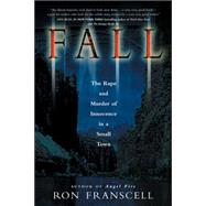 Fall The Rape and Murder of Innocence in a Small Town