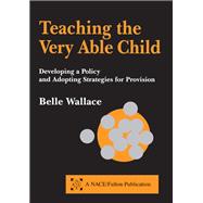Teaching the Very Able Child: Developing a Policy and Adopting Strategies for Provision