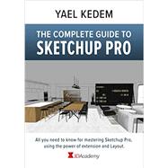 The complete guide to Sketchup Pro