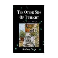The Other Side of Twilight: A Story of Intrigue and Betrayal
