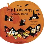 The Halloween Activity Book Creepy, Crawly, Hairy, Scary Things to Do