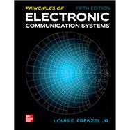 Principles of Electronic Communication Systems [Rental Edition]