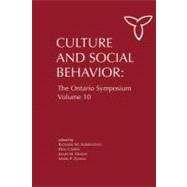 Culture and Social Behavior; The Ontario Symposium, Volume 10