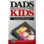 Dads Who Killed Their Kids