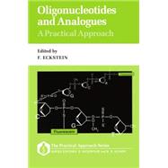 Oligonucleotides and Analogues A Practical Approach