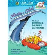 Whale of a Tale! : All about Porpoises, Dolphins, and Whales