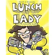Lunch Lady and the Schoolwide Scuffle Lunch Lady and the Schoolwide Scuffle