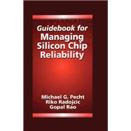 Guidebook for Managing Silicon Chip Reliability