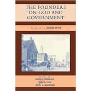 The Founders On God And Government,9780742522794