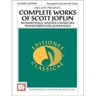 Mel Bay Presents Complete Works of Scott Joplin: 52 Piano Rags, Waltzes & Marches Transcribed for Guitar Solo