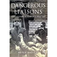 Dangerous Liaisons: Collaboration and World War Two