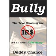 Bully : The True Colors of the IR$