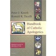 Handbook of Catholic Apologetics : Reasoned Answers to Questions of Faith