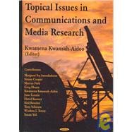 Topical Issues In Communications And Media Research