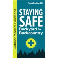 Staying Safe: Backyard to Backcountry