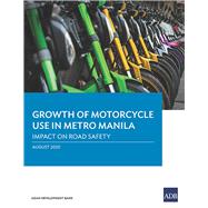 Growth of Motorcycle Use in Metro Manila Impact on Road Safety