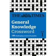 The Times Crosswords – The Times General Knowledge Crossword Book 1 80 general knowledge crossword puzzles