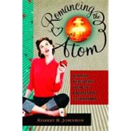Romancing the Atom