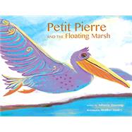 Petit Pierre and the Floating Marsh