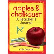 Apples and Chalkdust : A Teacher's Journal,9781562922795