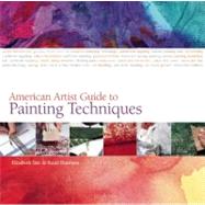 The American Artist Guide to Painting Techniques