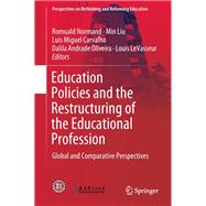 Education Policies and the Restructuring of the Educational Profession