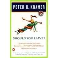 Should You Leave? : A Psychiatrist Explores Intimacy and Autonomy--and the Nature of Advice