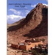 Saint Catherine's Monastery, Sinai, Egypt : A Photographic Essay