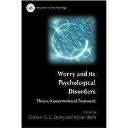 Worry and its Psychological Disorders Theory, Assessment and Treatment