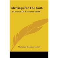 Strivings for the Faith : A Course of Lectures (1880)