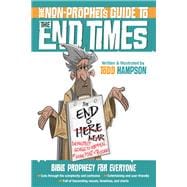 The Non-prophet's Guide to the End Times