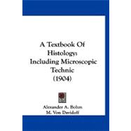 Textbook of Histology : Including Microscopic Technic (1904)