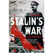 Stalin's War A New History of World War II