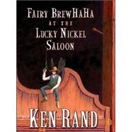 Fairy Brew HaHa at the Lucky Nickel Saloon