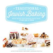 Traditional Jewish Baking Retro Recipes Your Grandma Would Make… If She Had a Mixer