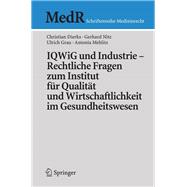 IQWiG und Industrie – Rechtliche Fragen zum Institut für Qualität und Wirtschaftlichkeit im Gesundheitswesen