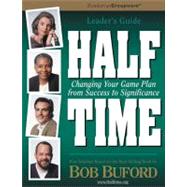 Halftime : Changing Your Life Plan from Success to Significance