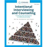 Intentional Interviewing and Counseling: Facilitating Client Development in a Multicultural Society,9780357622797