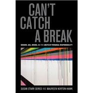 Can't Catch a Break