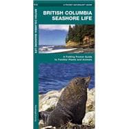 British Columbia Seashore Life A Folding Pocket Guide to Familiar Plants and Animals
