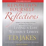 Reposition Yourself Reflections; Living a Life Without Limits