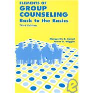 Elements of Group Counseling: Back to the Basics